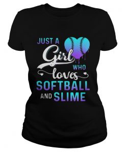 Ladies Tee Just a girl who loves softball and slime shirt