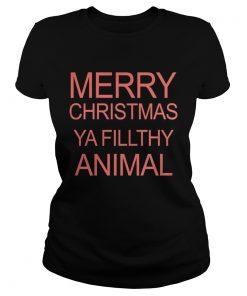 Ladies Tee Merry Christmas Ya Filthy Animal