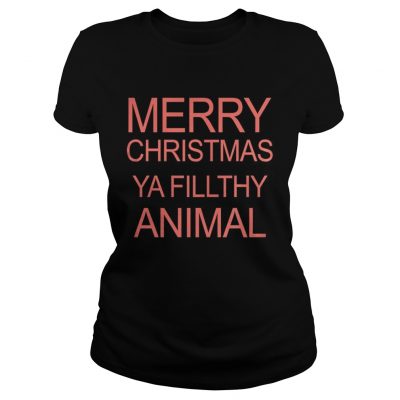 Ladies Tee Merry Christmas Ya Filthy Animal