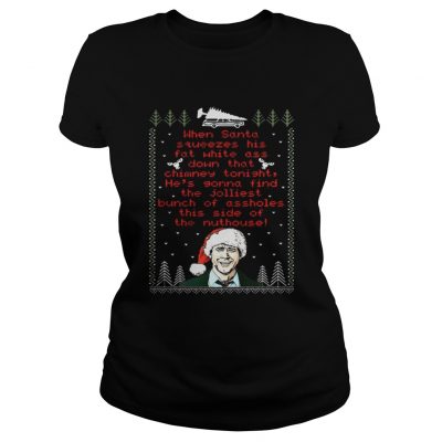 Ladies Tee Official When Santa Squeezes His Fat White Ass