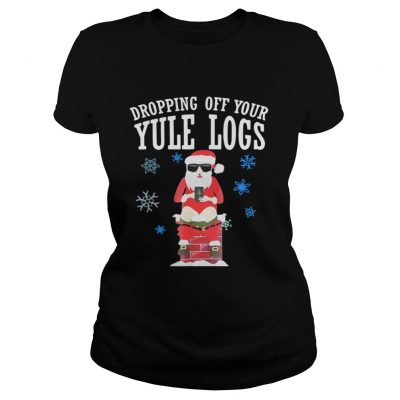 Ladies Tee Santa Dropping Off Your Yule Logs