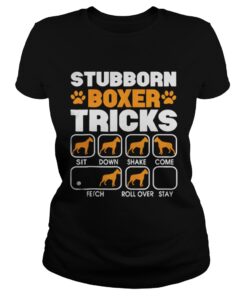 Ladies Tee Stubborn Boxer Tricks shirt