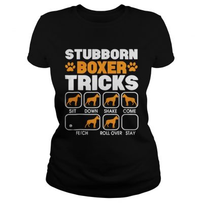 Ladies Tee Stubborn Boxer Tricks shirt