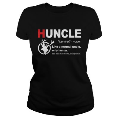 Ladies Tee The Deer Uncle like a normal uncle only hunter shirt