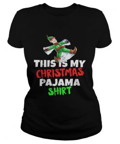 Ladies Tee This Is My Christmas Pajama Santa ELF shirt