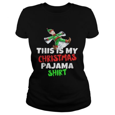 Ladies Tee This Is My Christmas Pajama Santa ELF shirt