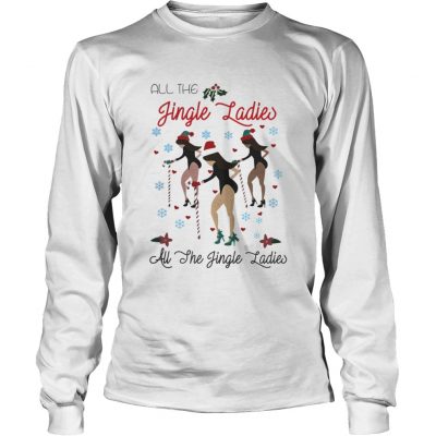 Longsleeve Tee All the Jingle Ladies all the she Jingle Ladies Christmas