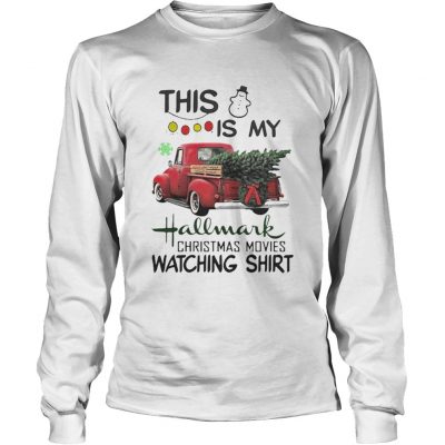 Longsleeve Tee Christmas tree truck this is my hallmark christmas movie watching shirt