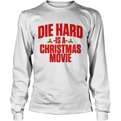 Longsleeve Tee Die hard is a christmas movie