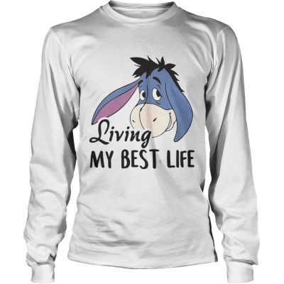 Longsleeve Tee Eeyore living my best life shirt