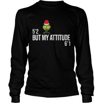 Longsleeve Tee Grinch 52 but my attitude 61