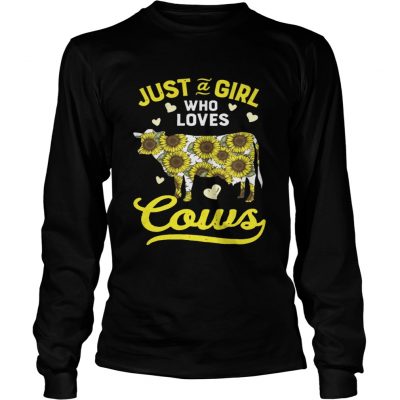 Longsleeve Tee Just a girl who love cows sunflower shirt