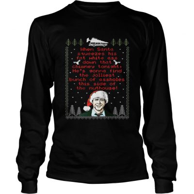 Longsleeve Tee Official When Santa Squeezes His Fat White Ass