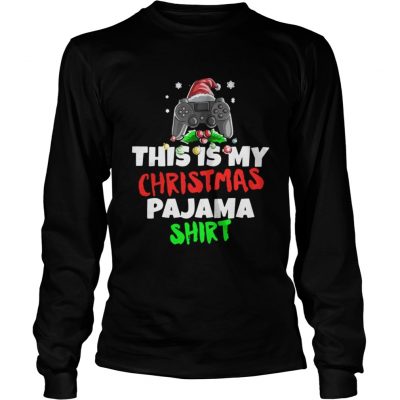 Longsleeve Tee This Is My Christmas Pajama Gamer Video Game shirt