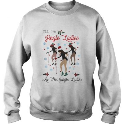 Sweatshirt All the Jingle Ladies all the she Jingle Ladies Christmas