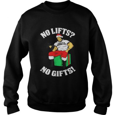 Sweatshirt Arnold Is Numero Uno No Lifts No Gifts Christmas Shirt