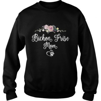 Sweatshirt Bichon Frise Dog Mom Floral shirt