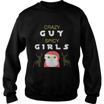 Sweatshirt Crazy Guy Spicy Girls Christmas