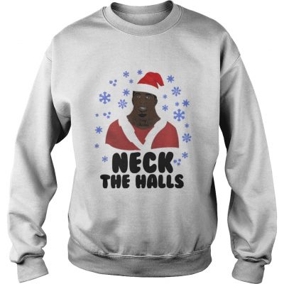 Sweatshirt Neck the halls Christmas shirt