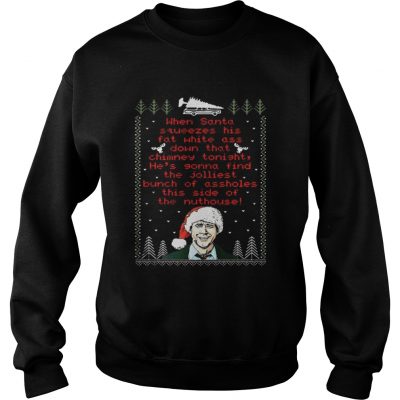 Sweatshirt Official When Santa Squeezes His Fat White Ass