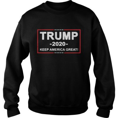 Sweatshirt Trump 2020 keep America great shirt