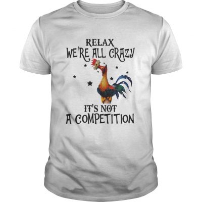 Guys Chicken relax were all crazy its not a competition shirt