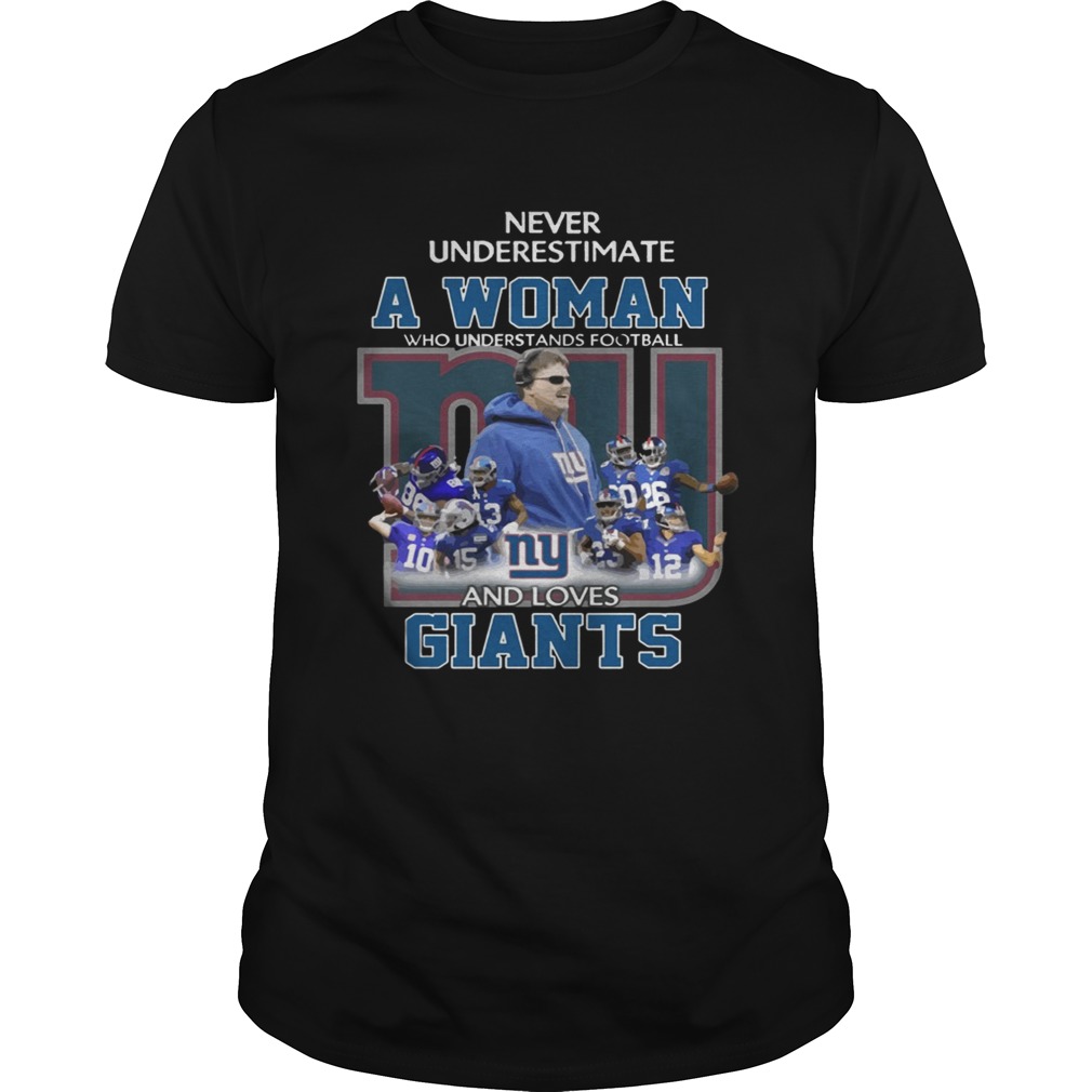 Never Underestimate a Woman Who Understands Football And Loves Giants T-shirt