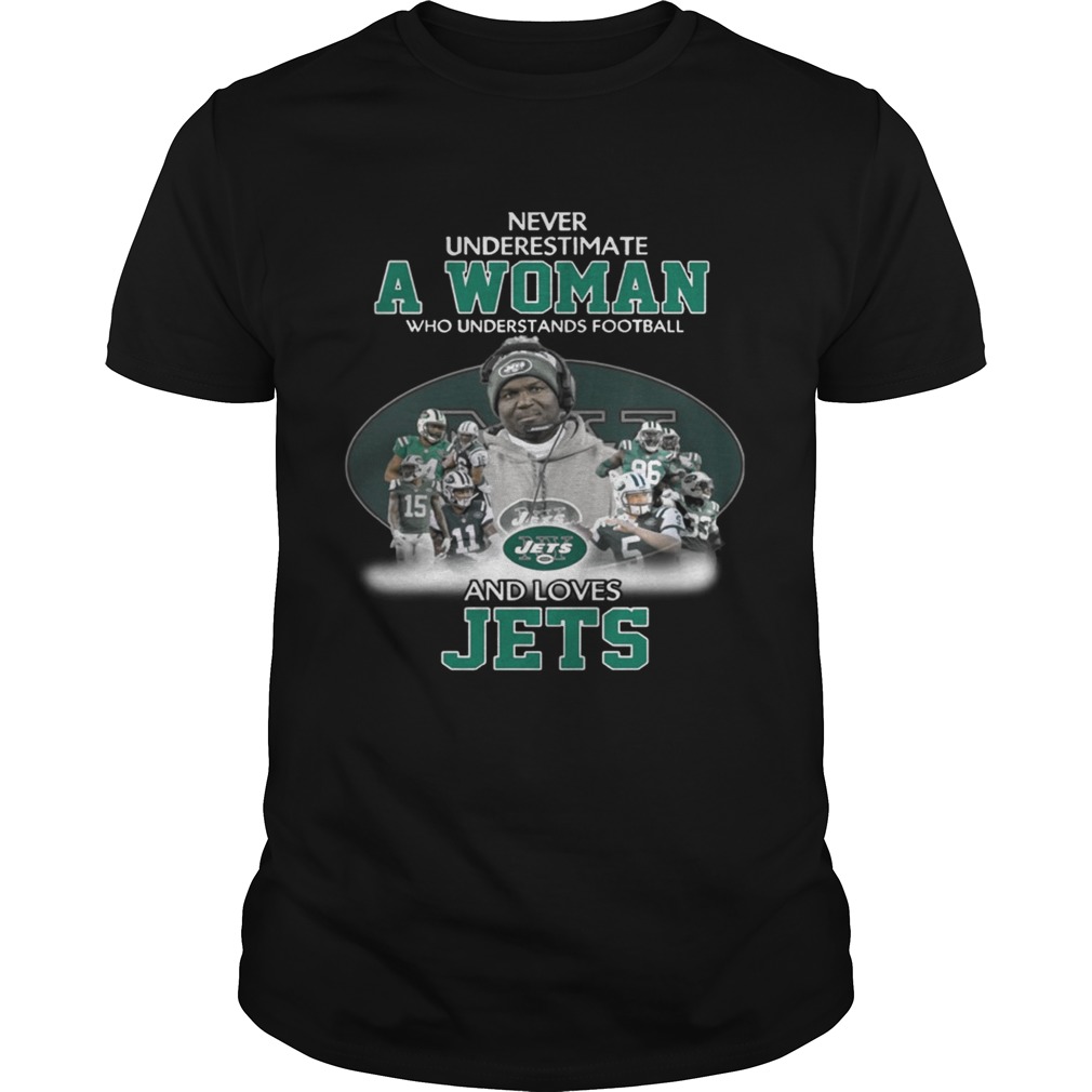 Never Underestimate a Woman Who Understands Football And Loves Jets T-shirt