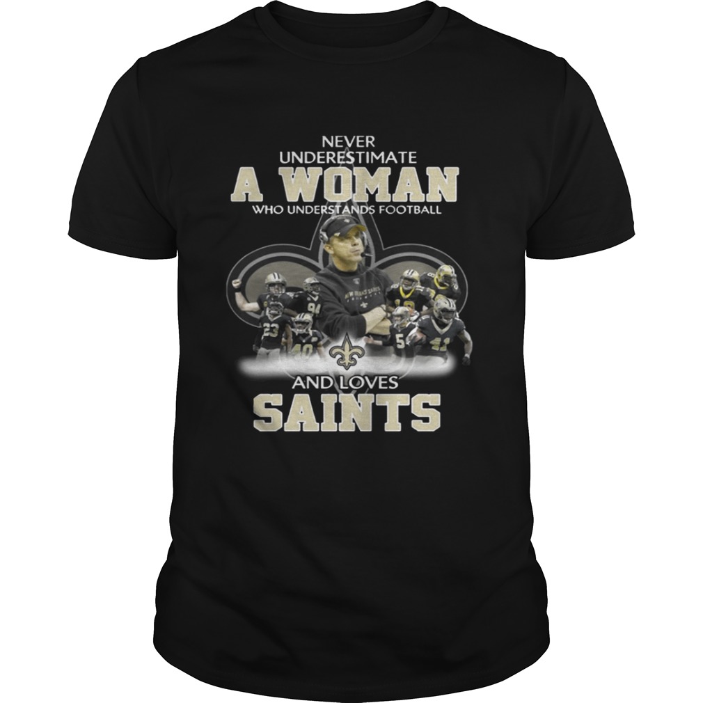 Never Underestimate a Woman Who Understands Football And Loves Saints T-shirt