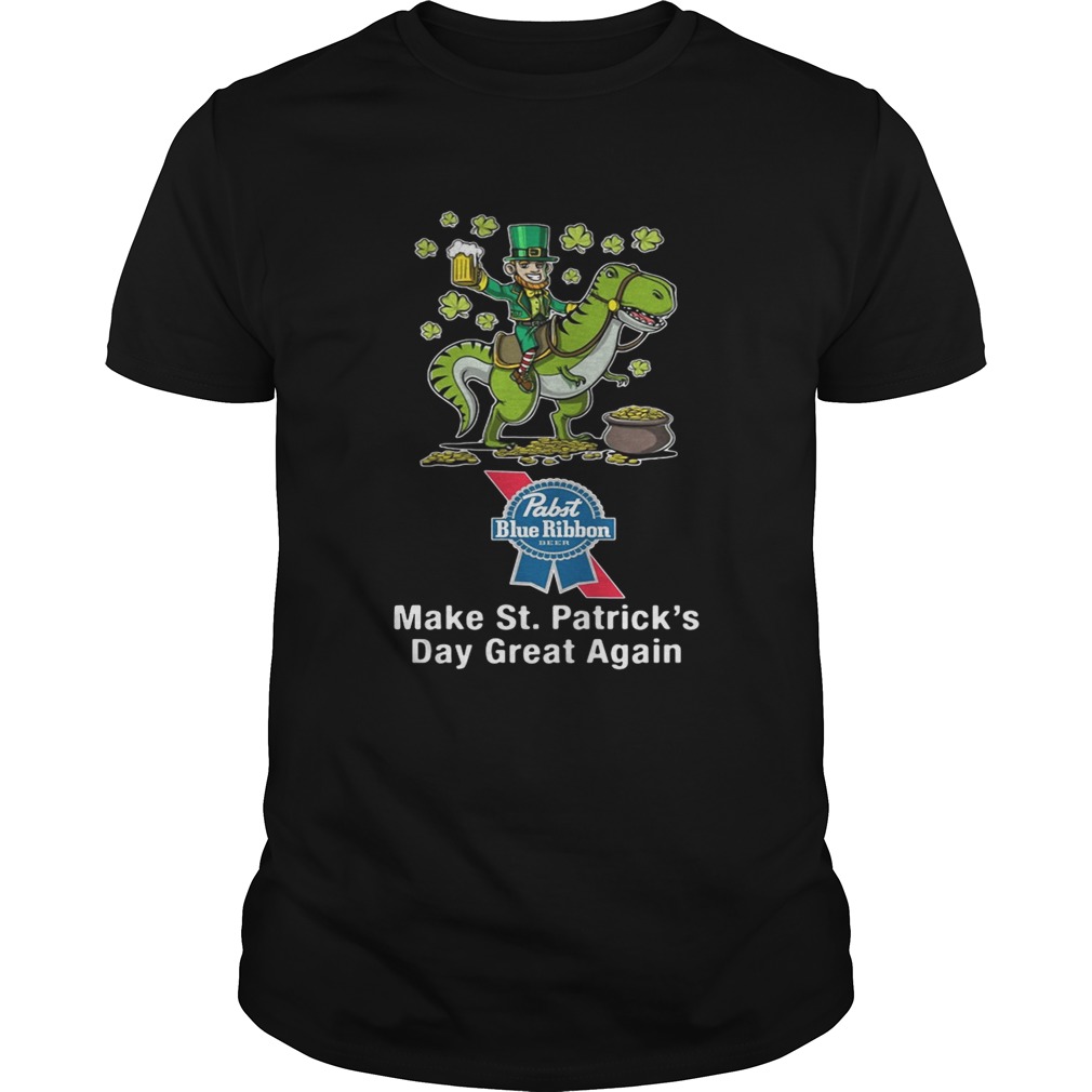 Pabst Blue Ribbon make St. Patrick’s day great again shirt