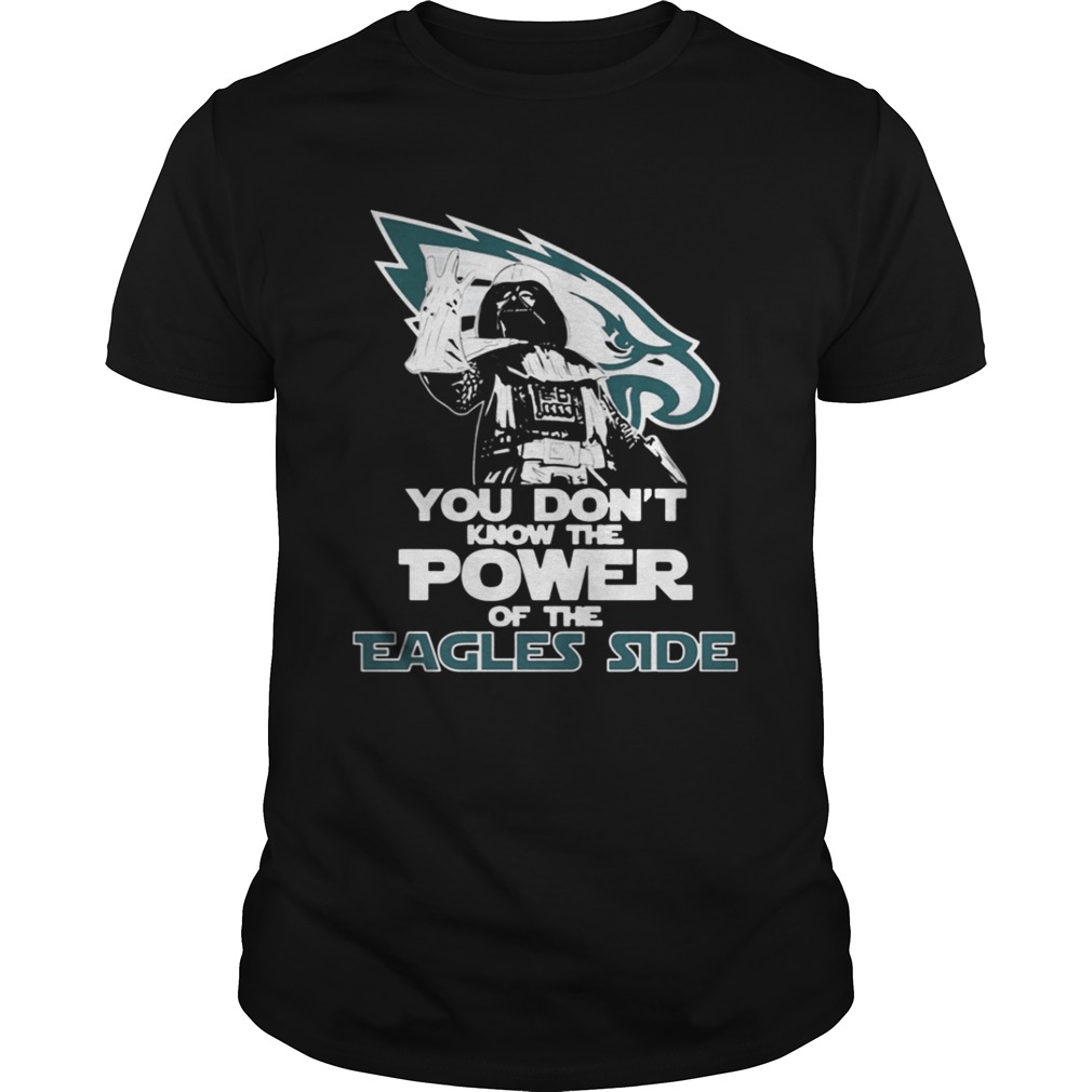 You Don’t Know The Power Of The Eagles Side Football Shirt