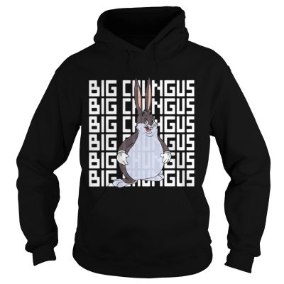 Hoodie Big Chungus shirt