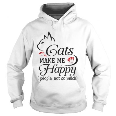 Hoodie Cat Make Me Happy People Not So Much Funny Cat Lover TShirt