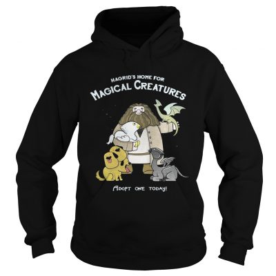 Hoodie Hagrids home for Magical Creatures adopt one today shirt