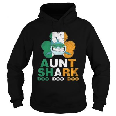 Hoodie Ireland Shamrock Aunt Shark doo doo doo shirt