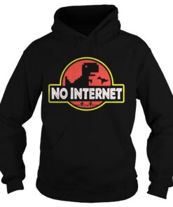 Hoodie Jurasic park saurus no internet shirt