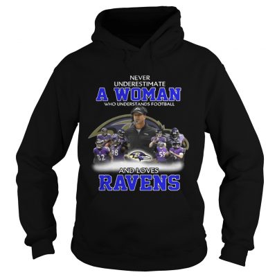 Hoodie Never Underestimate a Woman Who Understands Football And Loves Ravens Tshirt