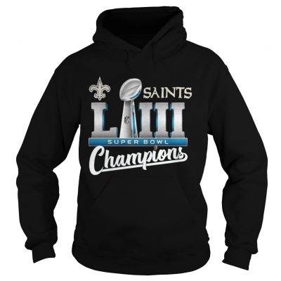 Hoodie Saints LII super bowl champions shirt