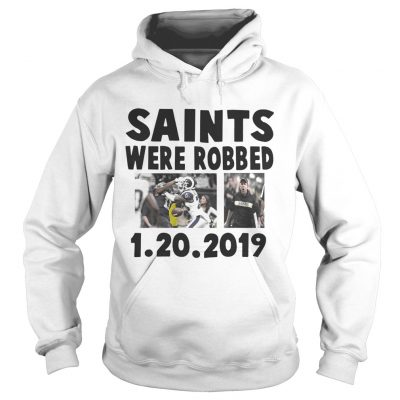 Hoodie Saints Were Robbed 1 20 2019 Shirt