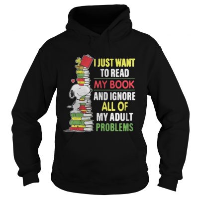 Hoodie Snoopy I just want to read my book and ignore all of my adult problems shirt