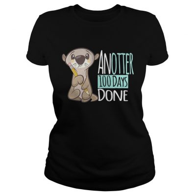 Ladies Tee Another 100 days done shirt