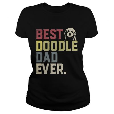 Ladies Tee Best doodle dad ever dog shirt