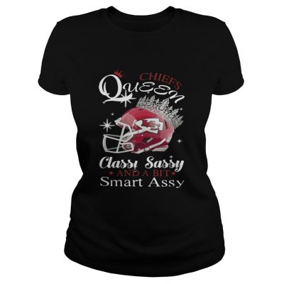 Ladies Tee Chiefs queen classy sassy and a bit smart Assy shirt