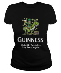 Ladies Tee Guinness make St. Patrick’s Day great again shirt