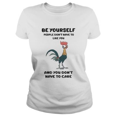 Ladies Tee Hei HeiBe Yourself People Dont Have To Like You Shirt