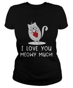 Ladies Tee I Love You Meowy Much Cat Couple Shirt