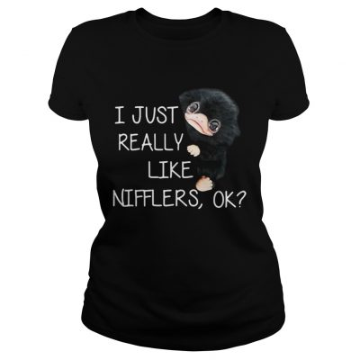 Ladies Tee I just really like Nifflers ok shirt