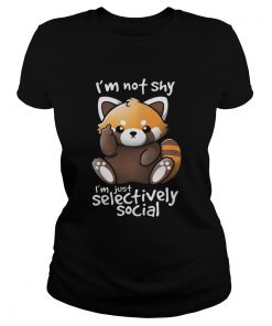 Ladies Tee Im not shy Im just selectively social shirt