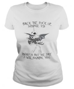 Ladies Tee Jack Skellington unicorn back the fuck up sprinkle tits today is not the day shirt