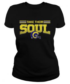 Ladies Tee Los Angeles Rams Take Their Soul Shirt